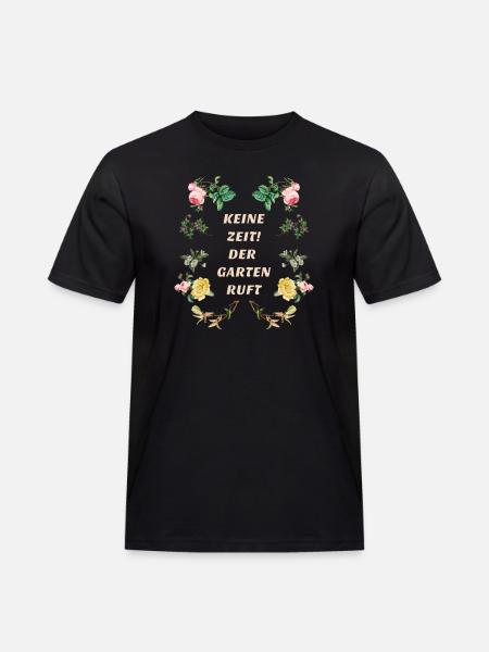 Keine Zeit der Garten Ruft - Männer Workwear T-Shirt - Schwarz