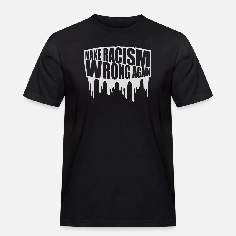 make racism wrong again - Männer Workwear T-Shirt - Schwarz