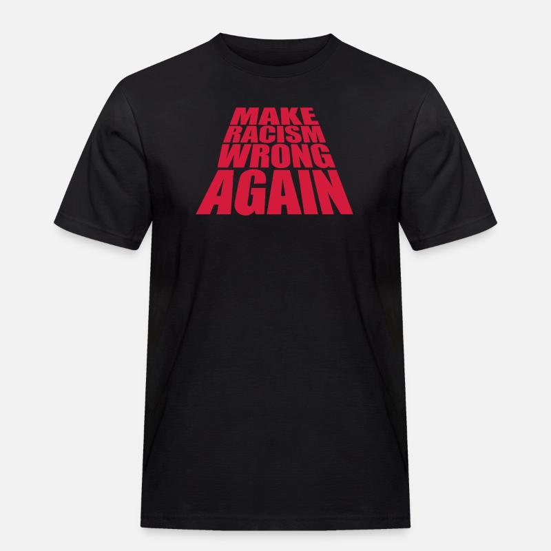 make racism wrong again - Männer Workwear T-Shirt - Schwarz