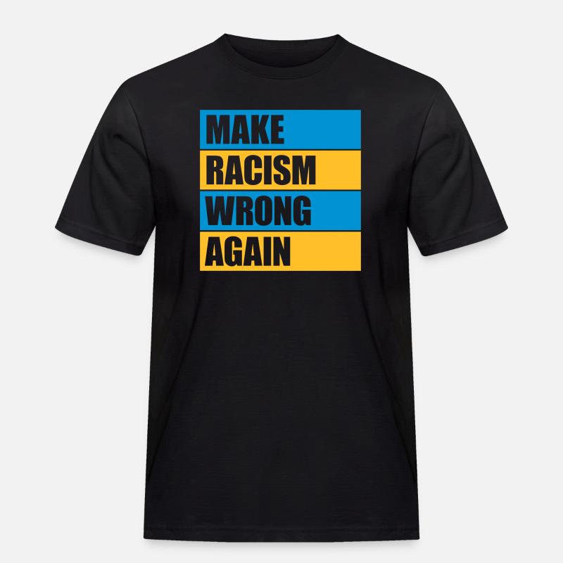 make racism wrong again - Männer Workwear T-Shirt - Schwarz