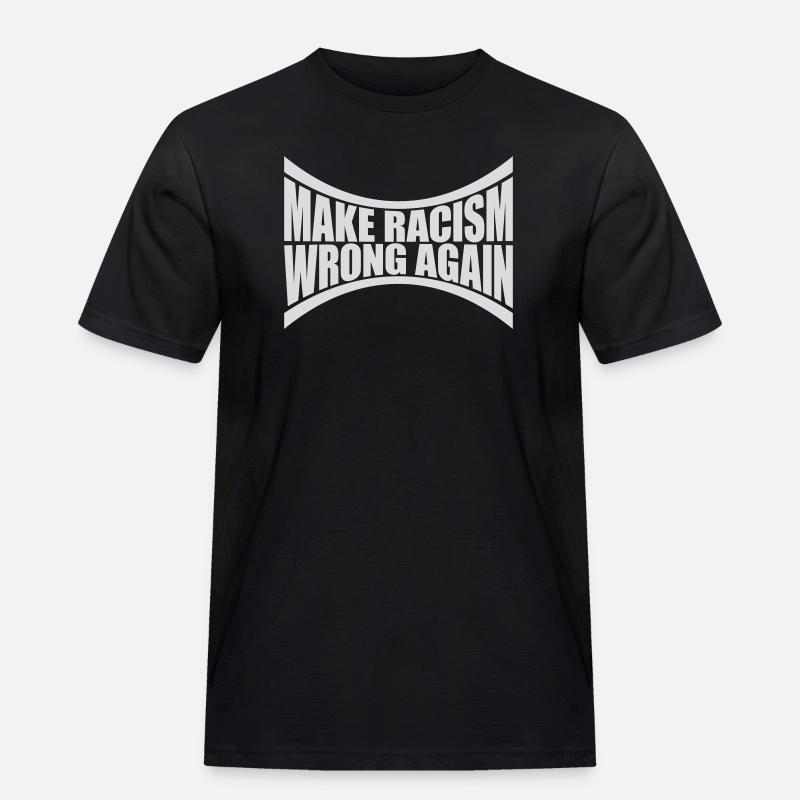 make racism wrong again - Männer Workwear T-Shirt - Schwarz