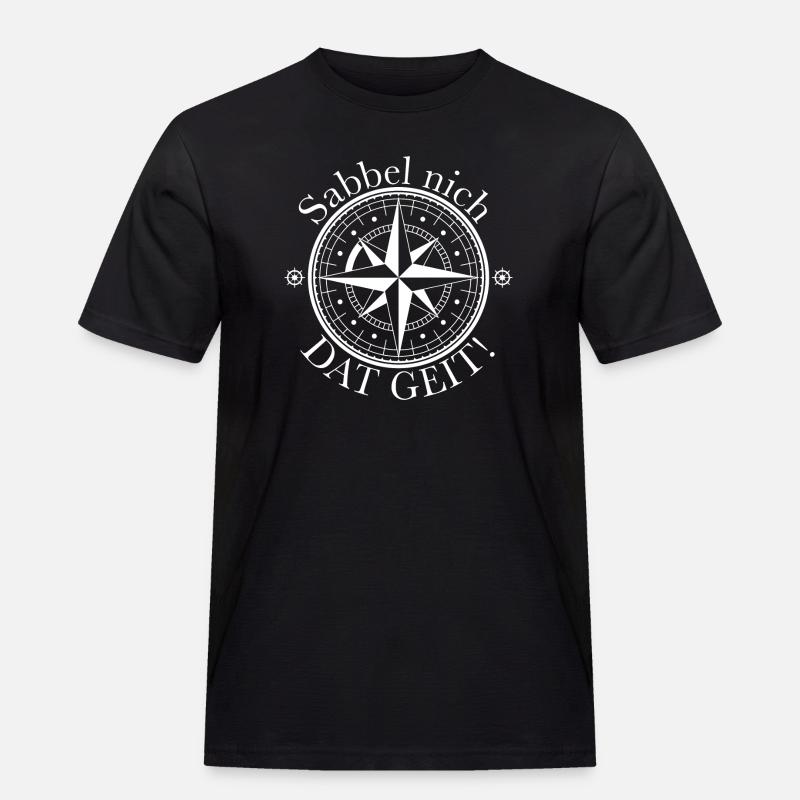 Sabbel nicht - Dat geit! - Männer Workwear T-Shirt - Schwarz