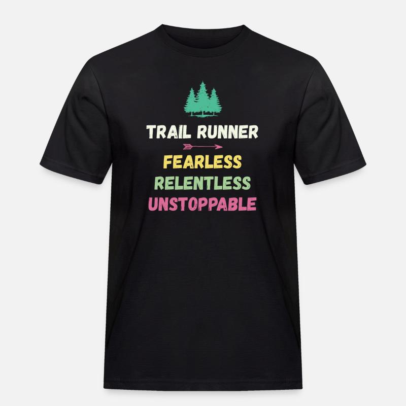 Trail Runner - Intrépide. Implacable. Imparable. - T-shirt Workwear homme - noir