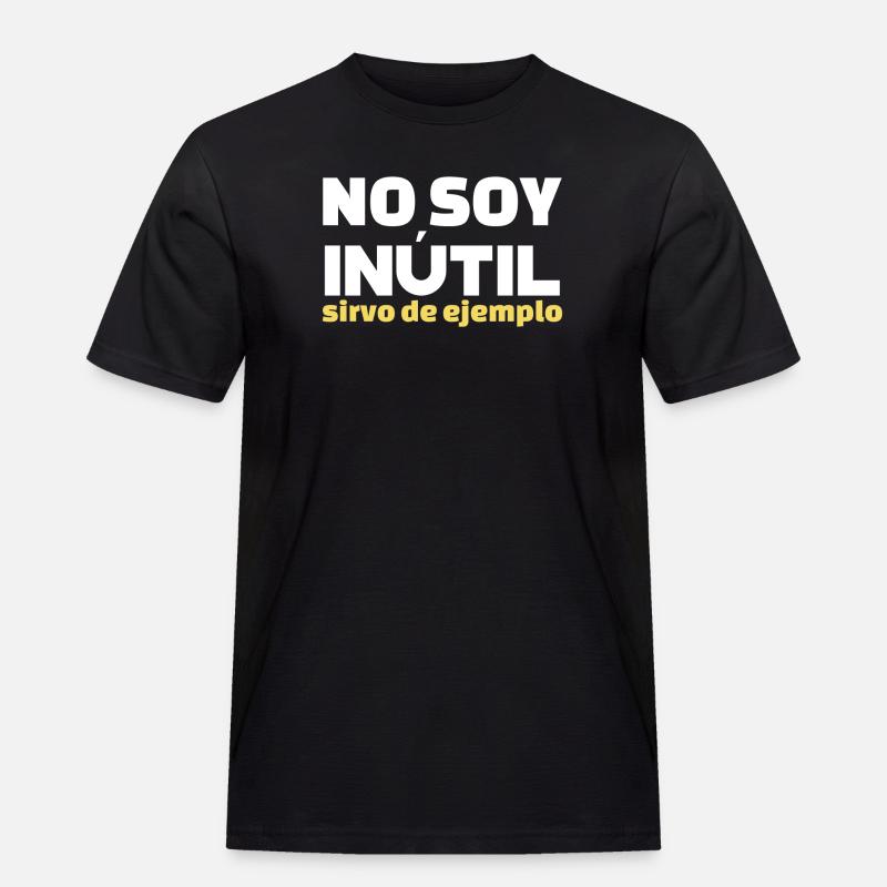 No Soy Inutil Servo de Ejemplo - Männer Workwear T-Shirt - Schwarz