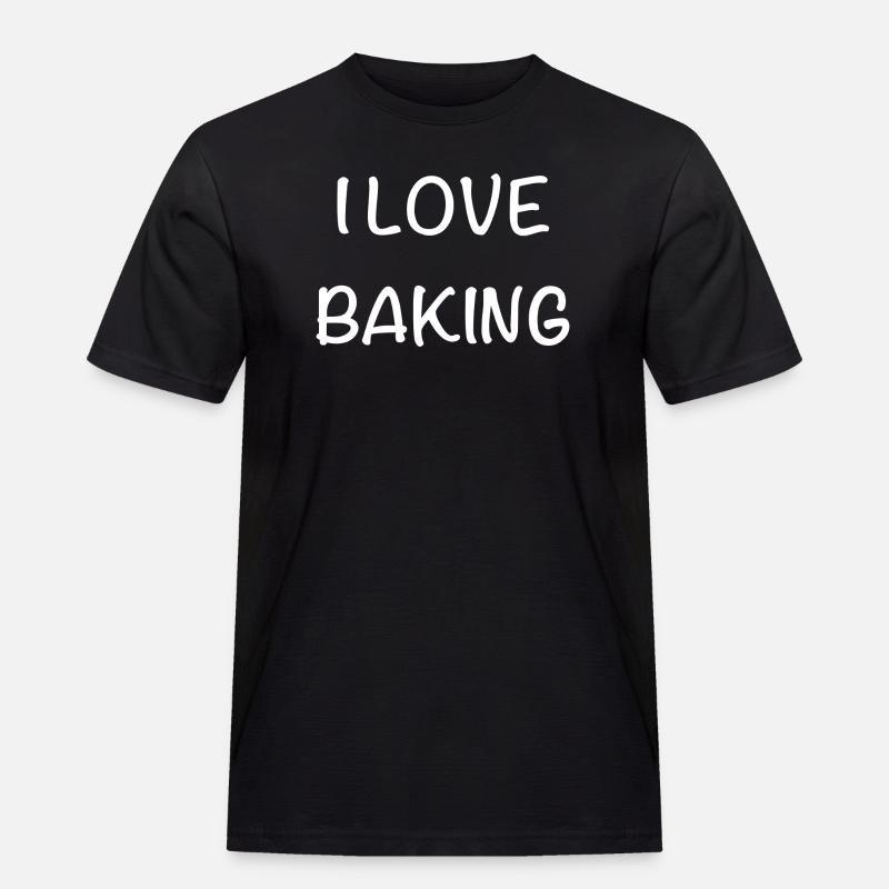 I Love Baking - Männer Workwear T-Shirt - Schwarz
