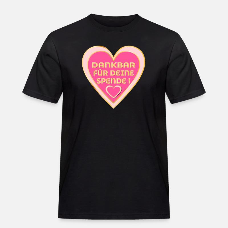 SPENDERIN DANKBARKEIT - SPENDE HERZ - Männer Workwear T-Shirt - Schwarz