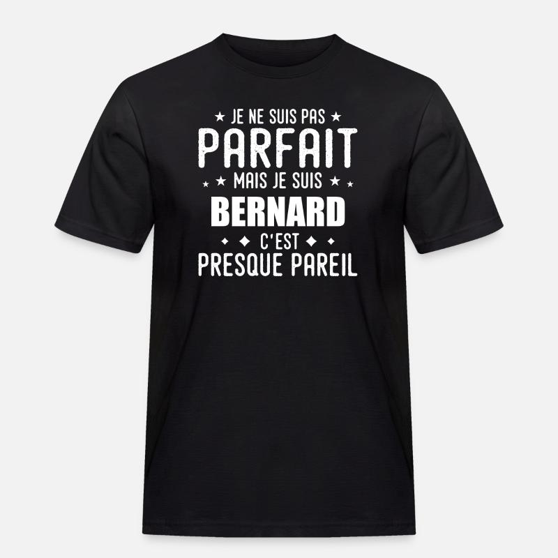 Bernard: authentisch, unvollkommen, oberflächlich, perfekt - Männer Workwear T-Shirt - Schwarz
