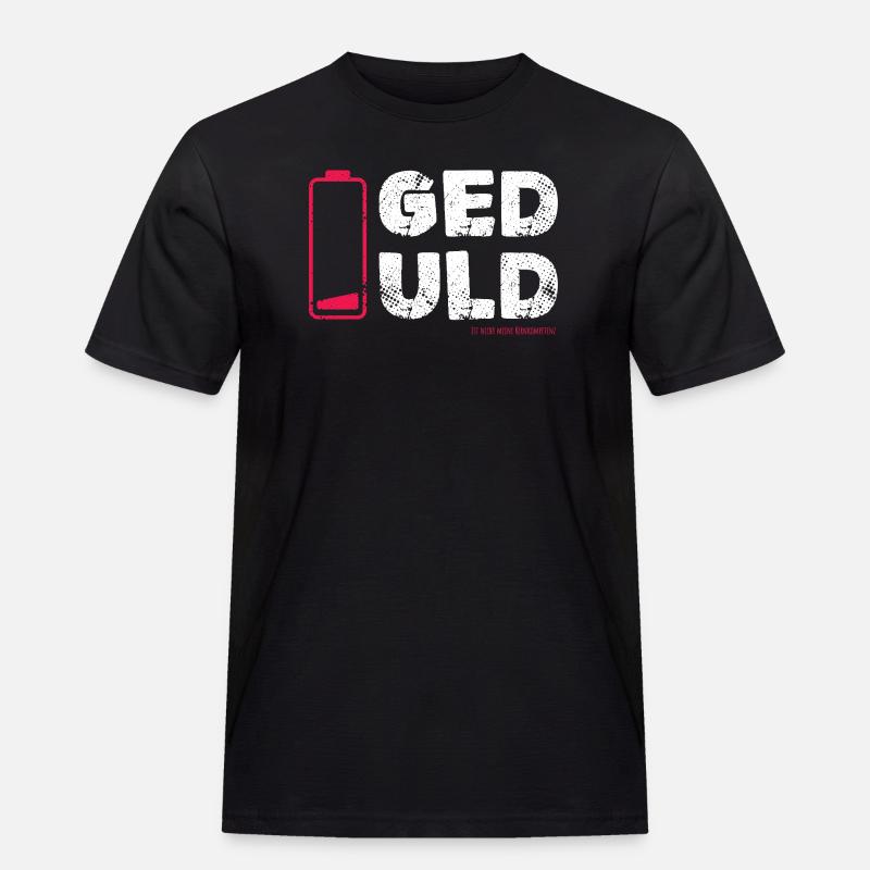 Geduld – nicht meine Kernkompetenz Statement - Männer Workwear T-Shirt - Schwarz