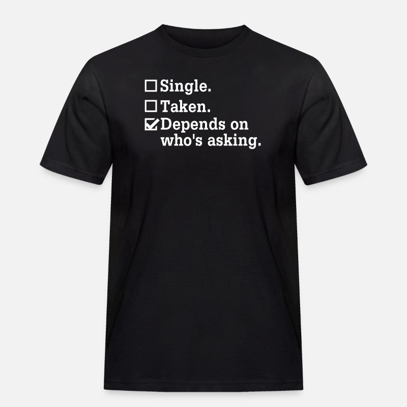 Single? – Junggesellenabschied Party Design - Männer Workwear T-Shirt - Schwarz