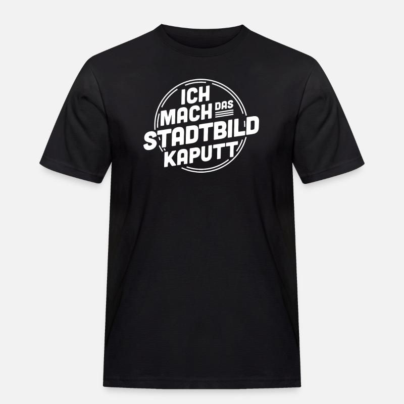 Ich mach das Stadtbild kaputt – Statement - Männer Workwear T-Shirt - Schwarz