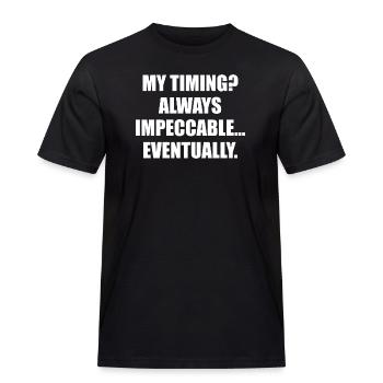 Mein Timing ist irgendwann immer tadellos - Männer Workwear T-Shirt - Schwarz - Vorne - AI Model Male 178 light (178cm)