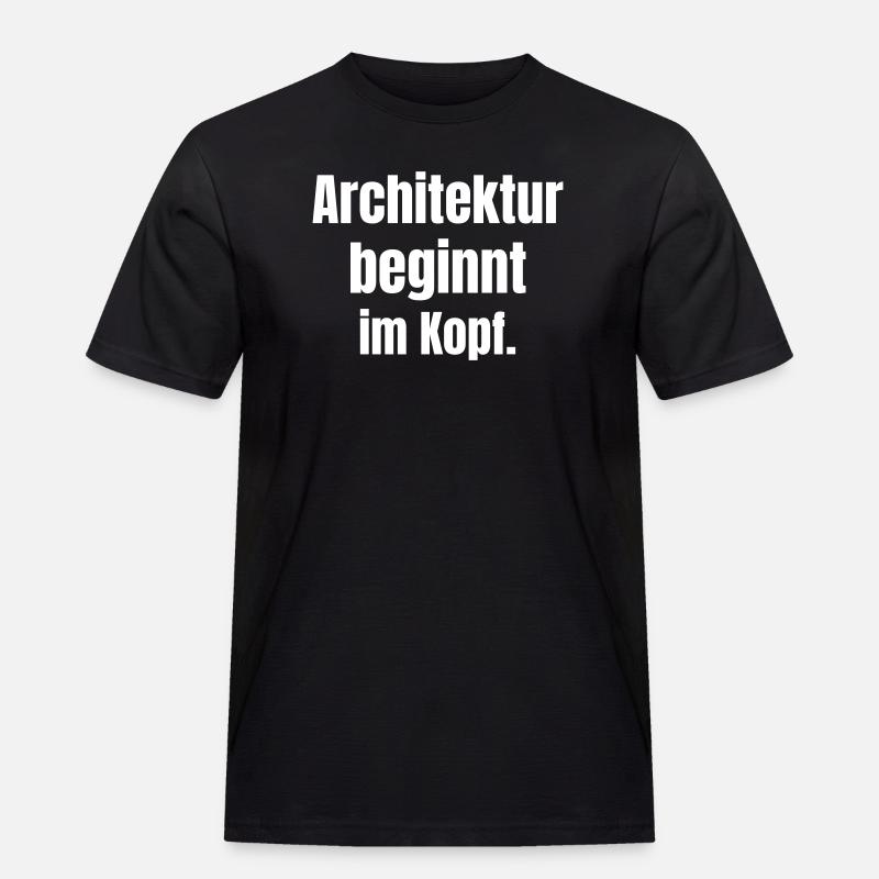 Architektur beginnt im Kopf - Männer Workwear T-Shirt - Schwarz