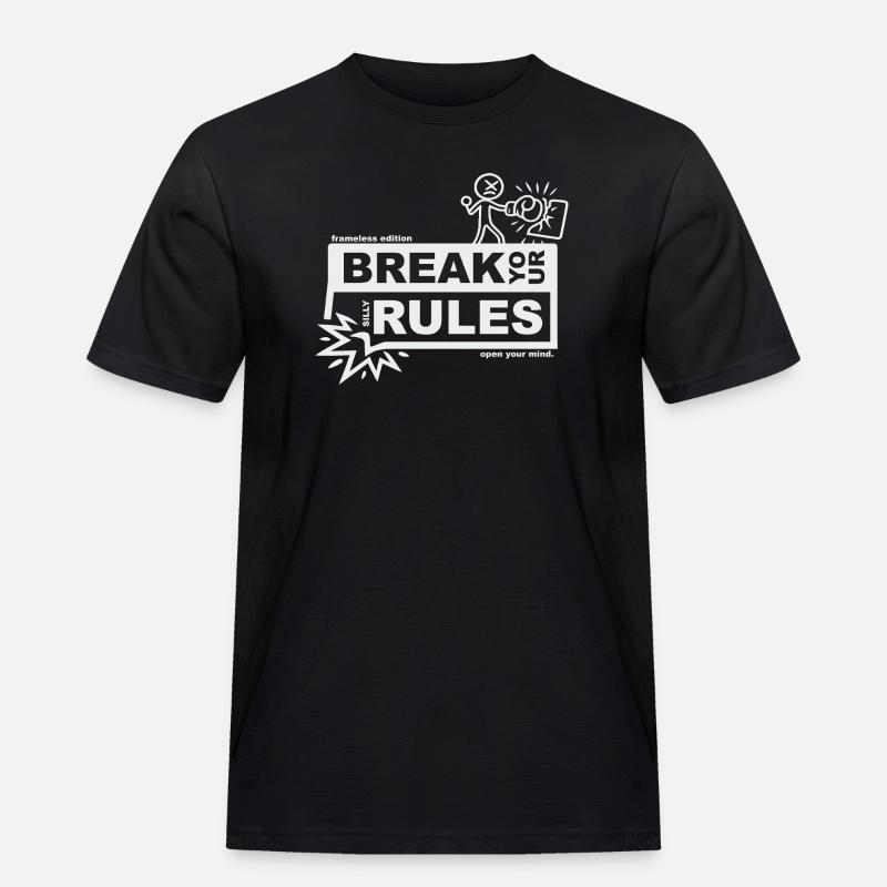 Break your silly rules - frameless edition - Männer Workwear T-Shirt - Schwarz