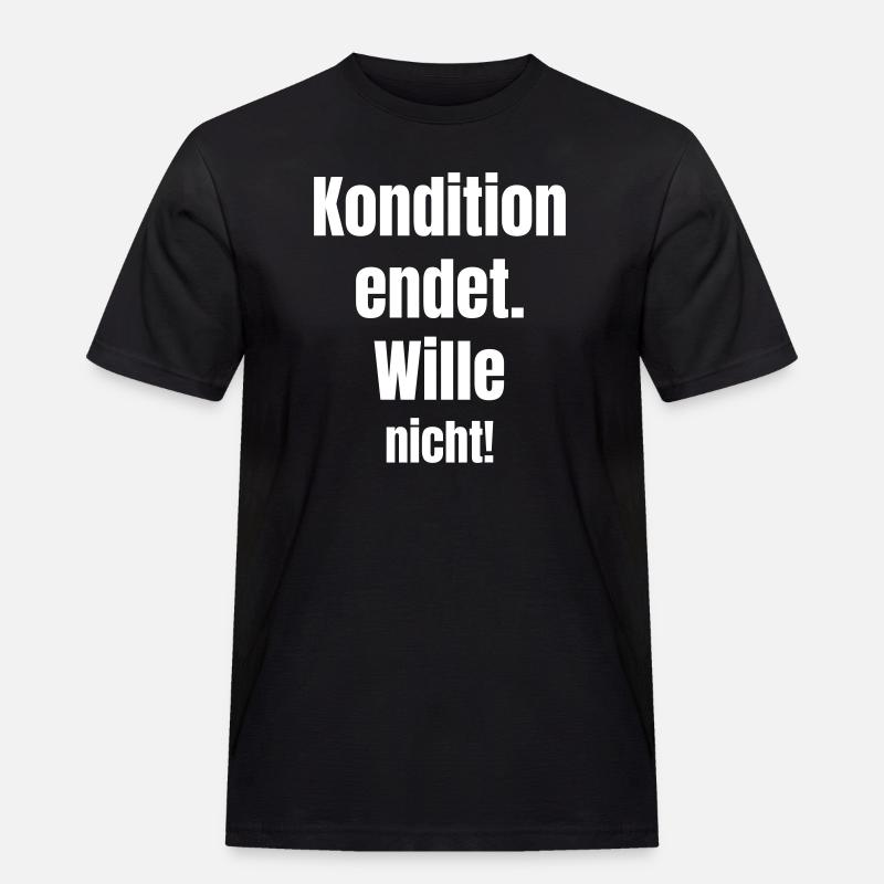 Condition does not end will - Men's Workwear T-Shirt - black