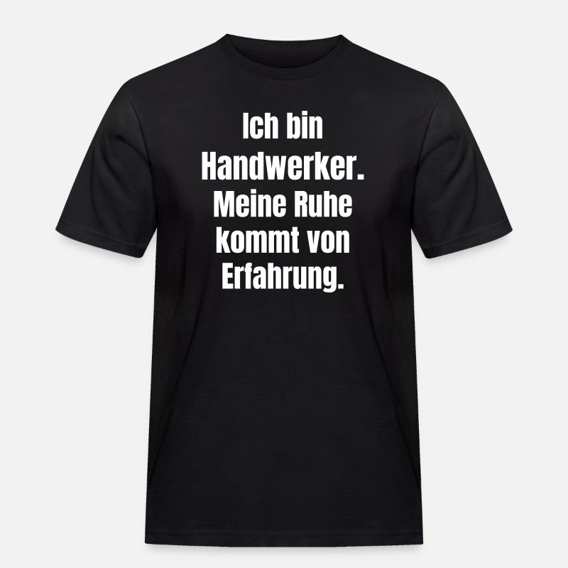 Handwerker Ruhe durch Erfahrung - Männer Workwear T-Shirt - Schwarz