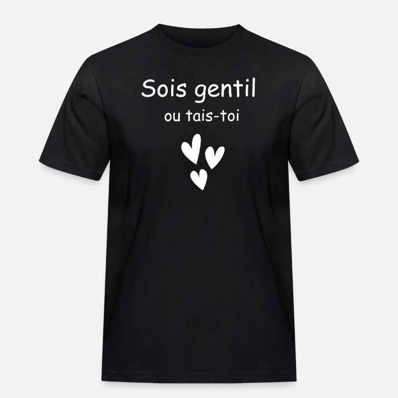 Sei nett oder halt den Mund - Männer Workwear T-Shirt - Schwarz