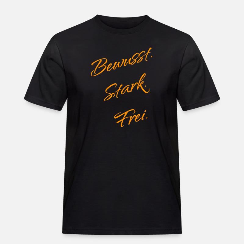 Bewusst. Stark. Frei. – Mindset Statement - Männer Workwear T-Shirt - Schwarz