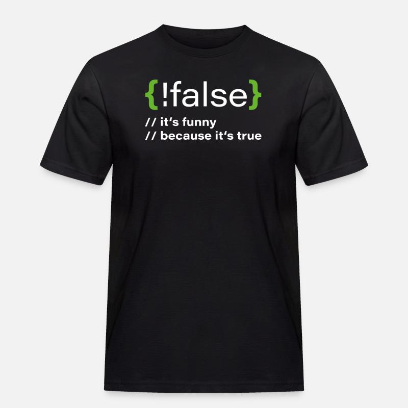 false – Lustiger Programmierer Spruch - Männer Workwear T-Shirt - Schwarz