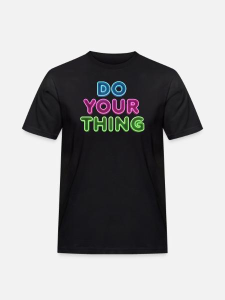 Do Your Thing Neon Lettering - Men's Workwear T-Shirt - black