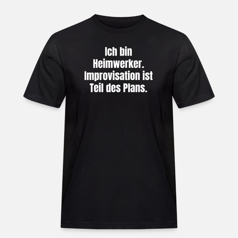 Ich bin Heimwerker Improvisation - Männer Workwear T-Shirt - Schwarz