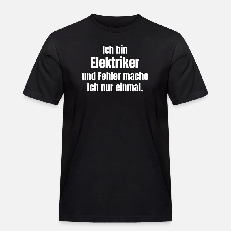 Ich bin Elektriker – Fehler mache ich - Männer Workwear T-Shirt - Schwarz
