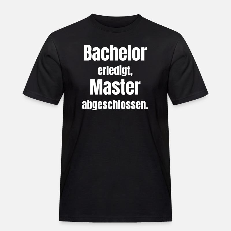 Bachelor oder Master Abschluss - Männer Workwear T-Shirt - Schwarz