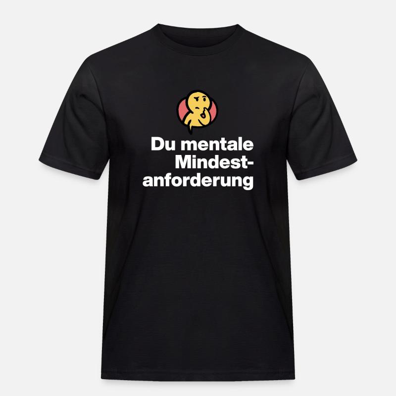 DU MENTALE MINDSTFORDERUNG. SARKASMUS GESCHENK  - Männer Workwear T-Shirt - Schwarz