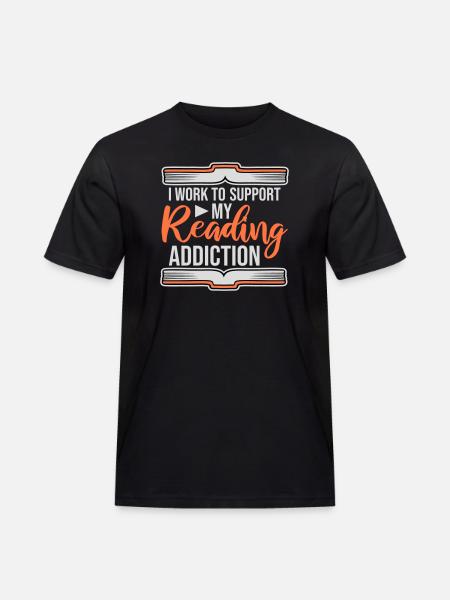 I Work To Support My Reading Addiction Bücher Logo - Männer Workwear T-Shirt - Schwarz