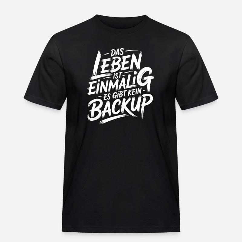 Leben ohne Backup - Männer Workwear T-Shirt - Schwarz
