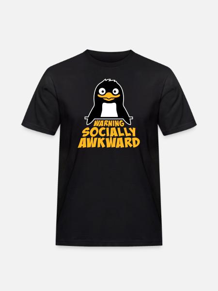 Penguin Warning Socially Awkward Funny Clumsy - Men's Workwear T-Shirt - black