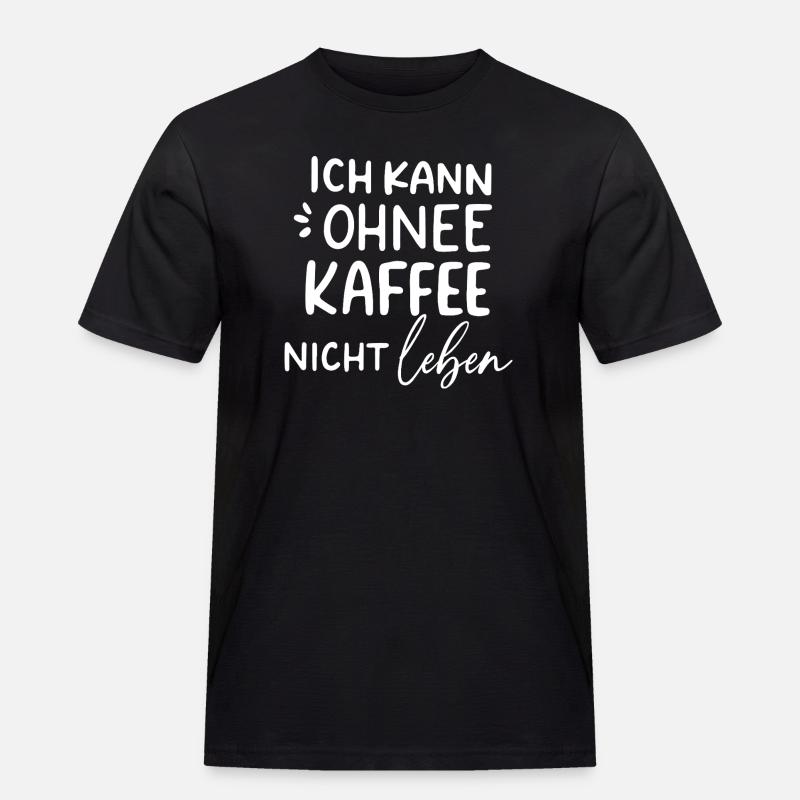 Kaffeeabhängige Lebensfreude - Männer Workwear T-Shirt - Schwarz