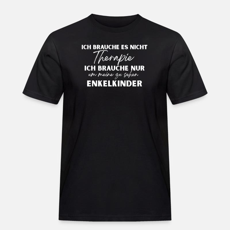 I Don't Need Therapy - Männer Workwear T-Shirt - Schwarz