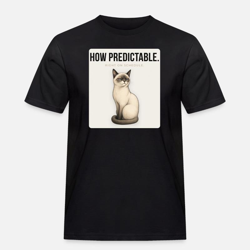 HOW PREDICTABLE Sarcastic Cat Design - Männer Workwear T-Shirt - Schwarz