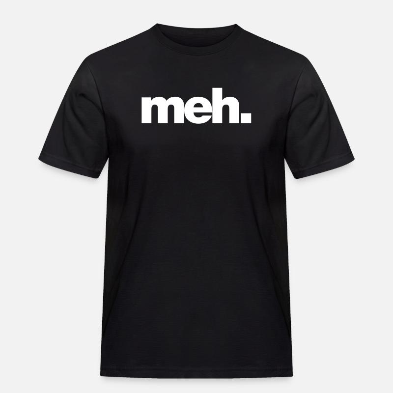meh - Männer Workwear T-Shirt - Schwarz