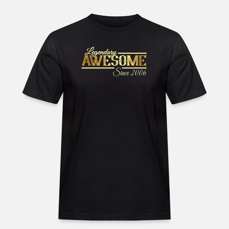 Legendary and Awesome since 2006 - Men's Workwear T-Shirt - black