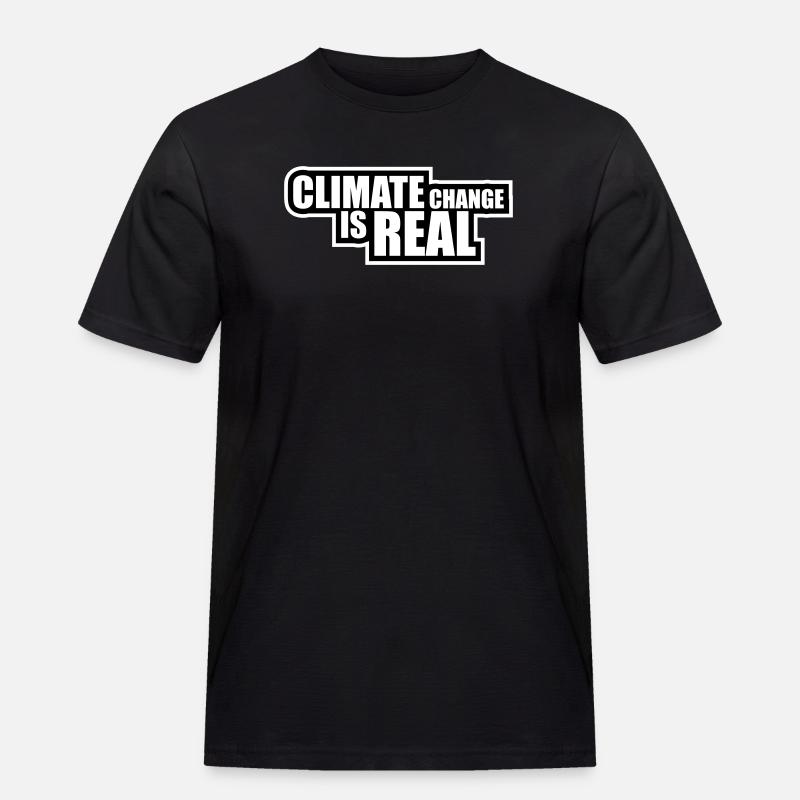 Climate Change Is Real Klimawandel Wissenschaft - Männer Workwear T-Shirt - Schwarz