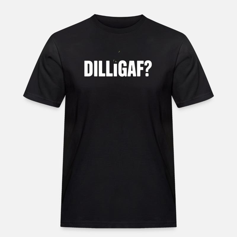 DILLIGAF Humor Spruch Sarkasmus Statement - Männer Workwear T-Shirt - Schwarz