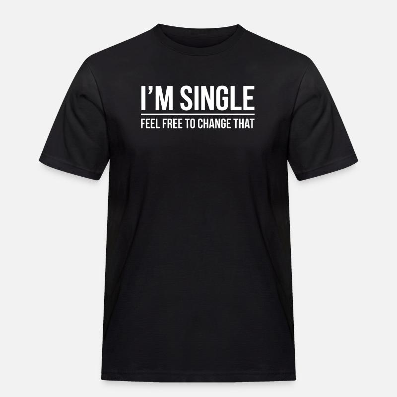 Single Sprüche Singles Lustiges Single Geschenk - Männer Workwear T-Shirt - Schwarz