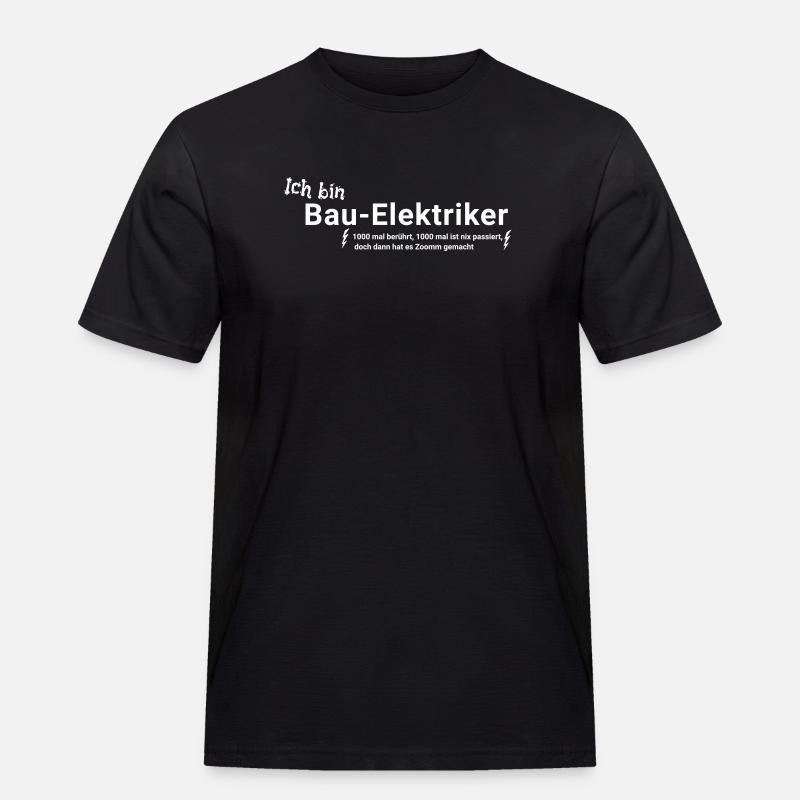 Bau - Elektriker mit Spruch - Männer Workwear T-Shirt - Schwarz