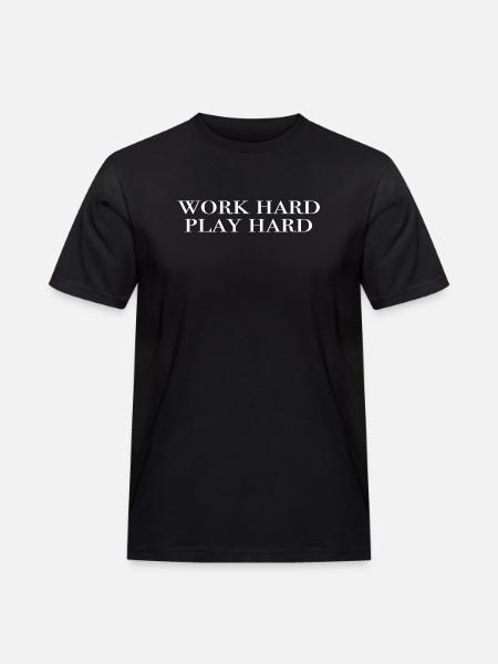 work hard, play hard - Men's Workwear T-Shirt - black