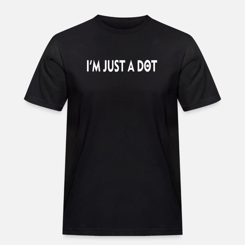 I'M JUST A DOT - Men's Workwear T-Shirt - black