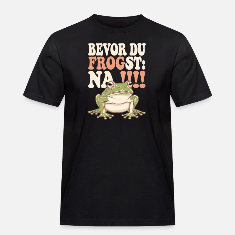 Bevor Du frogst: NA!!! - Männer Workwear T-Shirt - Schwarz