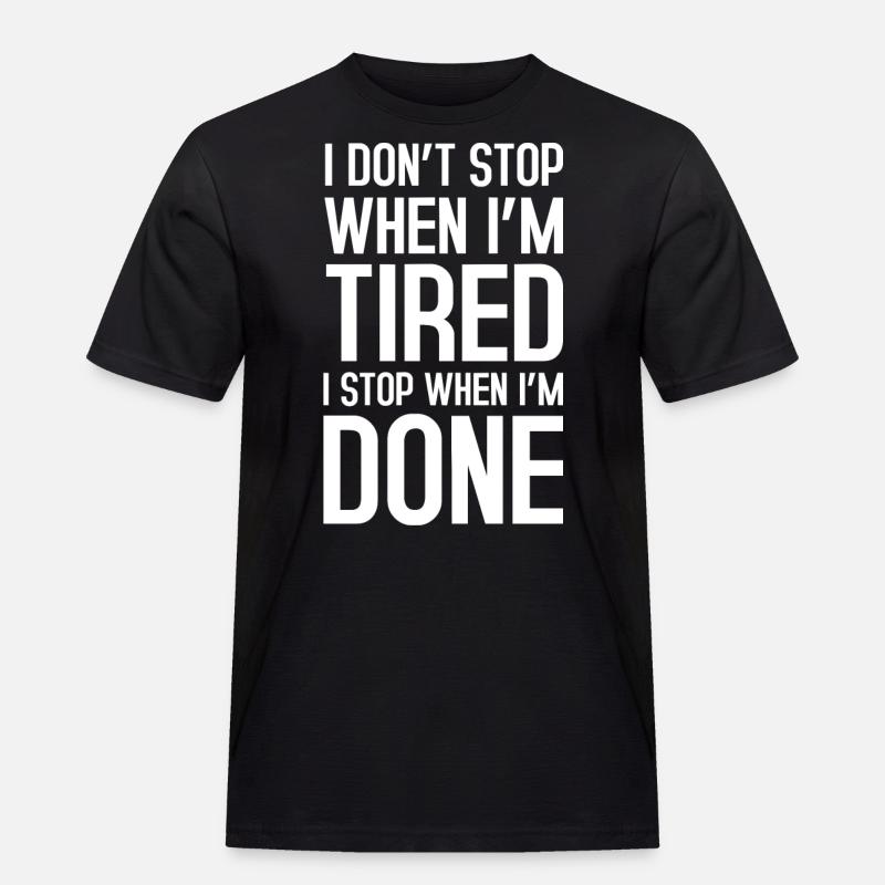 I don't stop - Männer Workwear T-Shirt - Schwarz