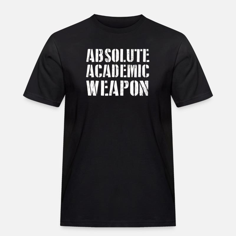 Studenten Absolute Academic Weapon - Männer Workwear T-Shirt - Schwarz