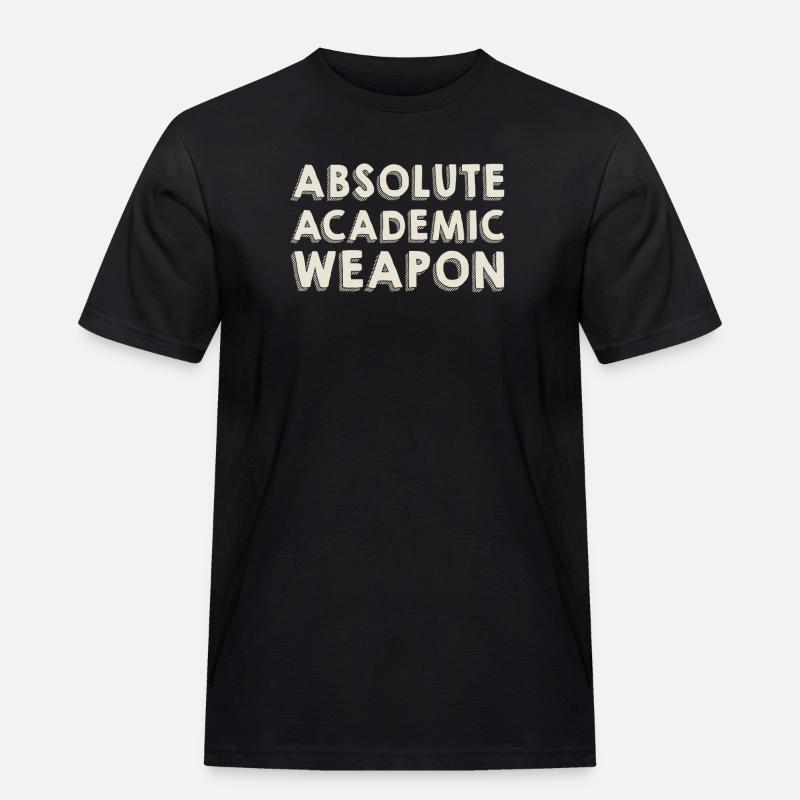 Studenten Absolute Academic Weapon - Männer Workwear T-Shirt - Schwarz