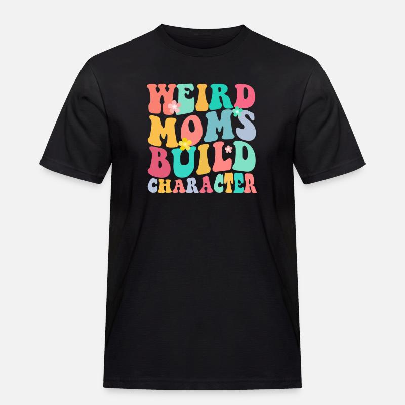 Seltsame Mutter baut Charakter auf - Männer Workwear T-Shirt - Schwarz