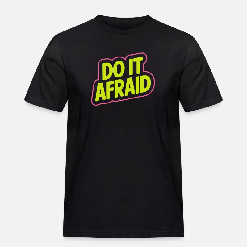 Do It Afraid Mut Weiterentwicklung Motivation - Männer Workwear T-Shirt - Schwarz