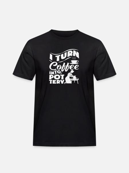 I Turn Coffee Into Pottery Magic - Men's Workwear T-Shirt - black