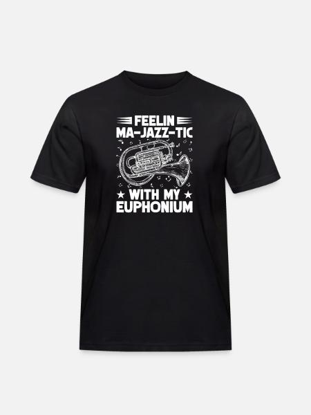 Baritone Player Feelin Ma-Jazz-Tic With Euphonium - Men's Workwear T-Shirt - black