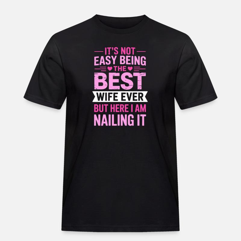 Ehefrau Spruch Ehefrauen Lustiges Ehefrau Geschenk - Männer Workwear T-Shirt - Schwarz